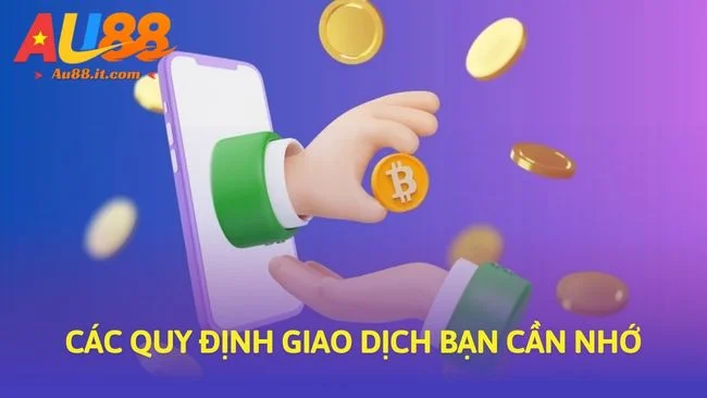 Các quy định giao dịch bạn cần nhớ